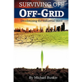 Surviving Off Off-Grid: Decolonizing the Industrial Mind