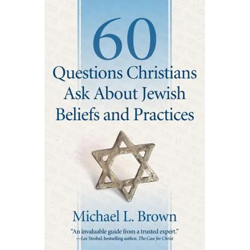 60 Questions Christians Ask about Jewish Beliefs and Practices