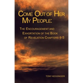 Come out of Her My People: : the Encouragement and Exhortation