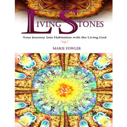 Living Stones: Your Journey into Habitation with the Living God