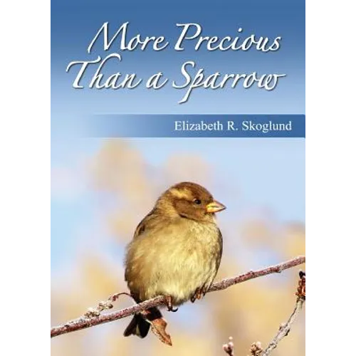 More Precious Than a Sparrow