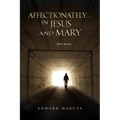 Affectionately...in Jesus and Mary