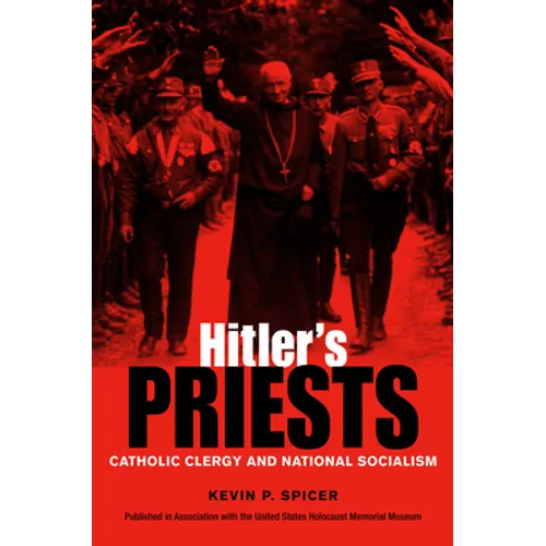 Hitler's Priests: Catholic Clergy and National Socialism
