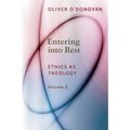 Entering into Rest: Ethics as Theology
