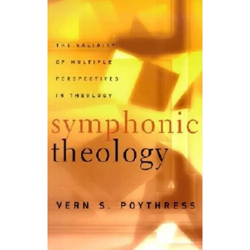 Symphonic Theology: The Validity of Multiple Perspectives in Theology