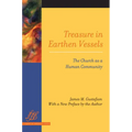 Treasure in Earthen Vessels: The Church as a Human Community