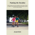 Naming the Incubus: Understanding unresolved childhood sexual abuse trauma, it's impact on the maritial dyad and the husband's priestly ro