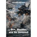 See, Wonder, and Be Amazed!
