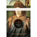 King Solomon: The Temptations of Money, Sex, and Power
