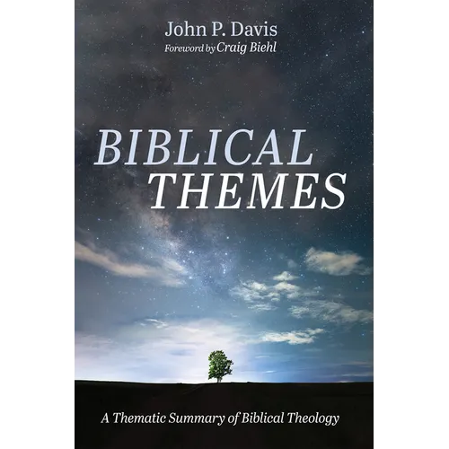 Biblical Themes: A Thematic Summary of Biblical Theology