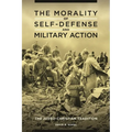 The Morality of Self-Defense and Military Action: The Judeo-Christian Tradition