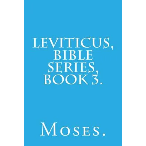 Leviticus, Bible Series, Book 3.