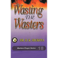 Wasting the Wasters