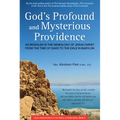 God's Profound and Mysterious Providence: As Revealed in the Genealogy of Jesus Christ from the Time of David to the Exile in Babylon (Book 4)