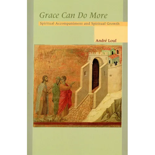Grace Can Do More: Spiritual Accompaniment and Spiritual Growth Volume 195