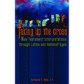 Taking Up the Cross: New Testament Interpretations Through Latina and Feminist Eyes