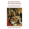 The Holy Eucharist- The World's Salvation