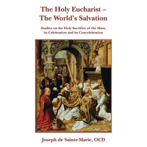 The Holy Eucharist- The World's Salvation
