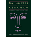 Daughters of Abraham: Feminist Thought in Judaism, Christianity, and Islam