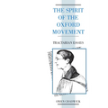 Spirit of the Oxford Movement: Tractarian Essays