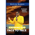 Knowing God Face to Face: My Testimony