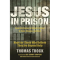 Jesus in Prison: Hope for those who believe they are beyond help