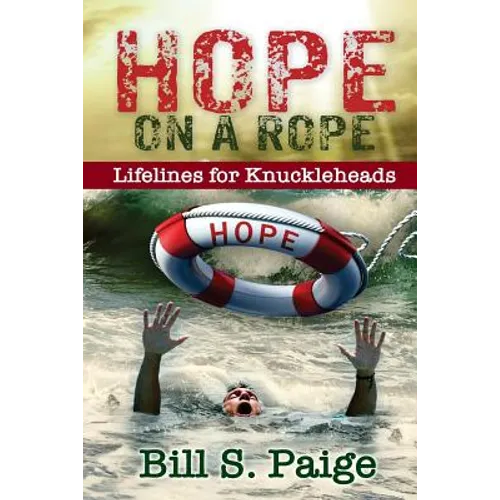Hope on a Rope: Lifelines for Knuckleheads