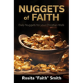 Nuggets of Faith: Daily Nuggets for your Christian Walk