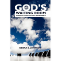 God's Waiting Room: Our Space to Practice Godly Waiting Habits