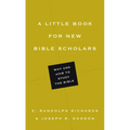 A Little Book for New Bible Scholars
