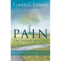 Pain: The Divine Mystery: Why God Allows Suffering