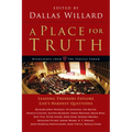 A Place for Truth: Leading Thinkers Explore Life's Hardest Questions