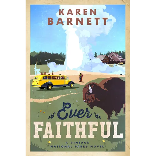 Ever Faithful: A Vintage National Parks Novel