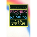Reaching for Rainbows: Resources for Creative Worship