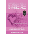 A Million Pieces: Forgiving and Healing After Betrayal and Trauma