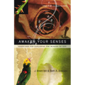 Awaken Your Senses: Exercises for Exploring the Wonder of God