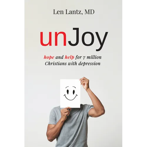 Unjoy: Hope and Help for 7 Million Christians with Depression