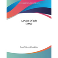 A Psalm Of Life (1892)