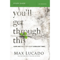 You'll Get Through This Bible Study Guide: Hope and Help for Your Turbulent Times