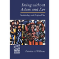 Doing Without Adam and Eve: Sociobiology and Original Sin