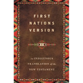 First Nations Version: An Indigenous Bible Translation of the New Testament