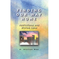 Finding Our Way Home: Addictions and Divine Love