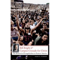 Bill Bright and Campus Crusade for Christ: The Renewal of Evangelicalism in Postwar America