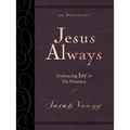 Jesus Always, Large Text Leathersoft, with Full Scriptures: Embracing Joy in His Presence (a 365-Day Devotional)