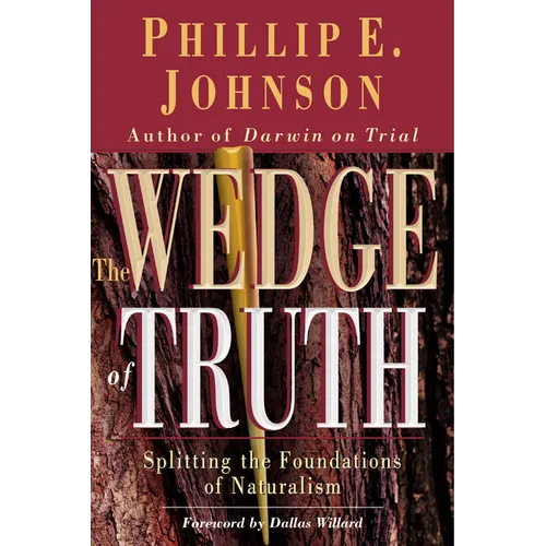 The Wedge of Truth: Splitting the Foundations of Naturalism