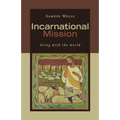 Incarnational Mission: Being with the World