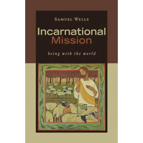 Incarnational Mission: Being with the World