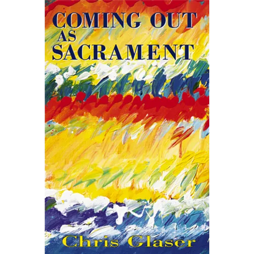 Coming out As Sacrament
