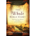 The Whole Bible Story: Everything That Happens in the Bible in Plain English