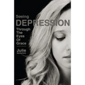 Seeing Depression Through the Eyes of Grace